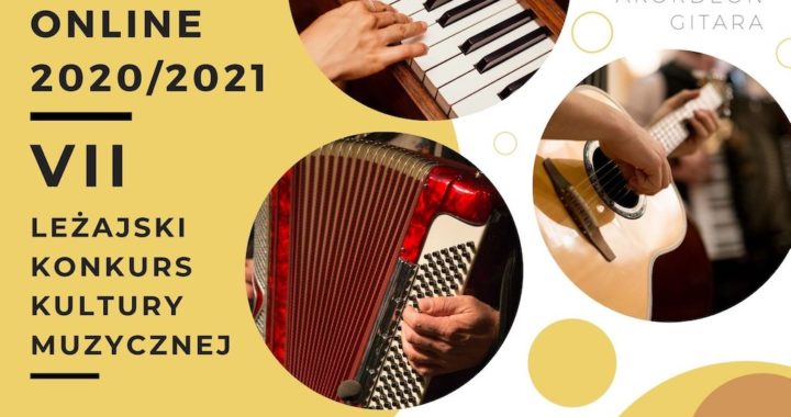 Zapraszamy na VII Leżajski Konkurs Kultury Muzycznej – online 2020/2021