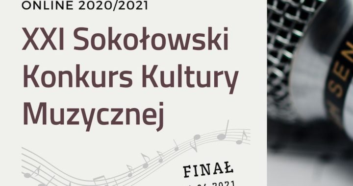 Zapraszamy na XXI Sokołowski Konkurs Kultury Muzycznej – online 2020/2021