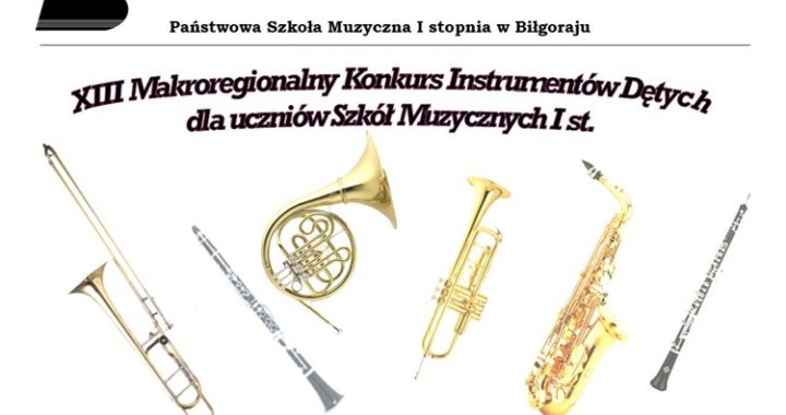 Zapraszamy na XIII Makroregionalny Konkurs Instrumentów Dętych