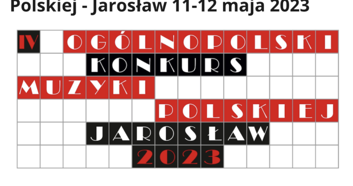 IV Ogólnopolski Konkurs Muzyki Polskiej w Jarosławiu