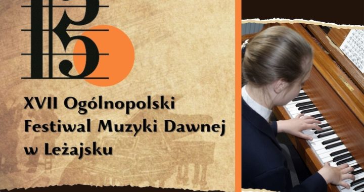 Zapraszamy na XVII Ogólnopolski Festiwal Muzyki Dawnej w Leżajsku