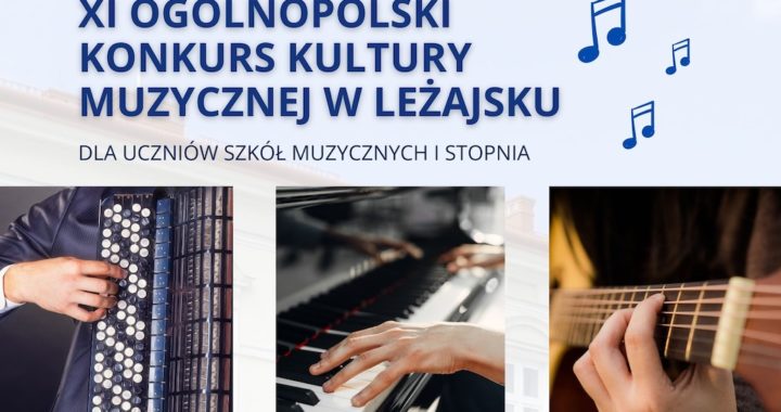 Zapraszamy na XI Ogólnopolski Konkurs Kultury Muzycznej w Leżajsku