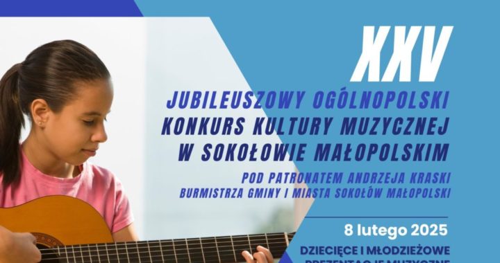 Zapraszamy na XXV Jubileuszowy Ogólnopolski Konkurs Kultury Muzycznej w Sokołowie Małopolskim